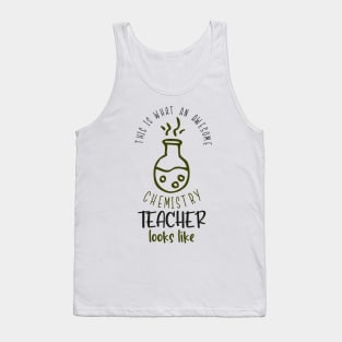 Awesome Chemistry Teacher Chemist School Fun Tank Top